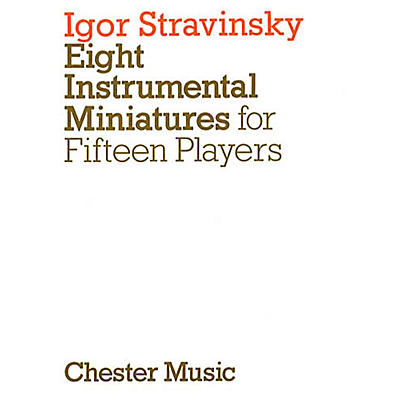 CHESTER MUSIC Eight Instrumental Miniatures Music Sales America Series Composed by Igor Stravinsky