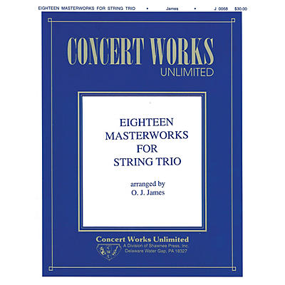 Hal Leonard Eighteen Masterworks for String Trio Shawnee Press Series Arranged by Oliver J. James
