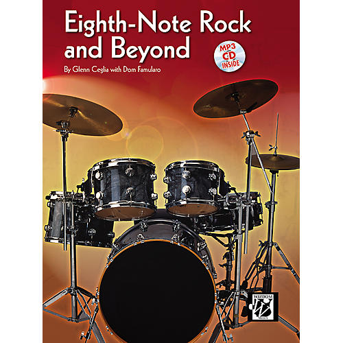 Eighth-Note Rock and Beyond by Glen Ceglia with Dom Famularo (Book/CD)