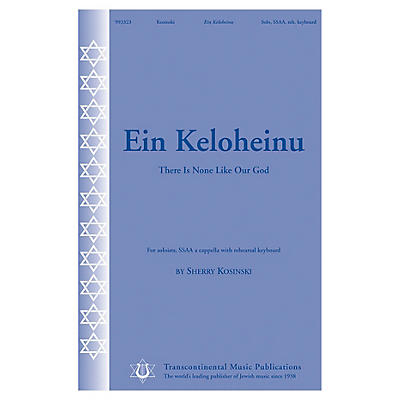 Transcontinental Music Ein Keloheinu (There Is None Like Our God) SSAA A Cappella composed by Sherry Kosinksi