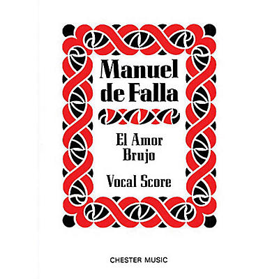CHESTER MUSIC El Amor Brujo Music Sales America Series  by Manuel de Falla