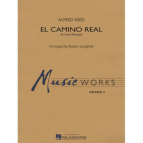 Hal Leonard El Camino Real Concert Band Level 3.5 Arranged by Robert Longfield
