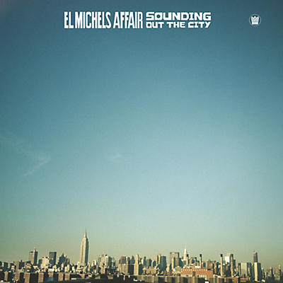 El Michels Affair - Sounding Out In The City