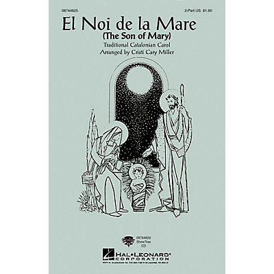 Hal Leonard El Noi De La Mare (The Son of Mary) 2-Part arranged by Cristi Cary Miller