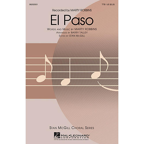 Hal Leonard El Paso (Stan McGill Choral Series) TTB by Marty Robbins arranged by Barry Talley