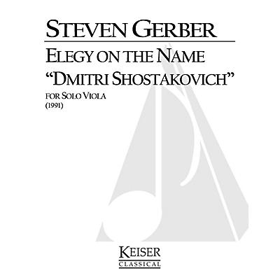 Lauren Keiser Music Publishing Elegy on the Name Dmitri Shostakovich (for Solo Viola) LKM Music Series
