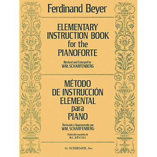 G. Schirmer Elementary Instruction Book For The Pianoforte - Metodo De Instruccion Elemental by Ferdinand Beyer