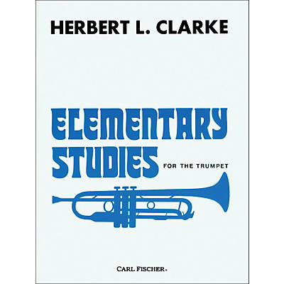 Carl Fischer Elementary Studies for the Trumpet by Herbert L. Clarke