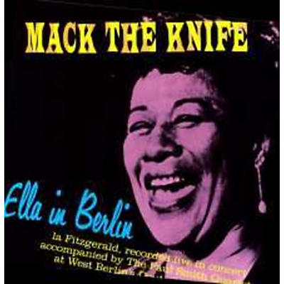 Ella Fitzgerald - Mack the Knife: Ella in Berlin