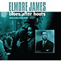 ALLIANCE Elmore James - Blues After Hours Plus + 9 Bonus Tracks