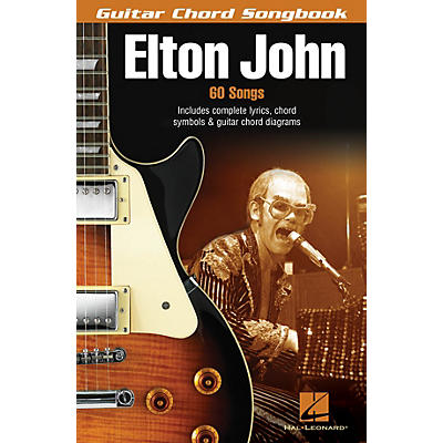 Hal Leonard Elton John (Guitar Chord Songbook) Guitar Chord Songbook Series Performed by Elton John