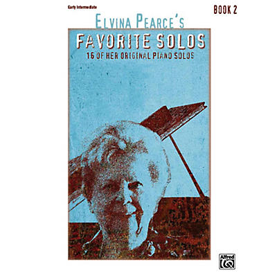Alfred Elvina Pearce's Favorite Solos, Book 2 Early Intermediate