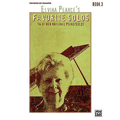 Alfred Elvina Pearce's Favorite Solos, Book 3 Intermediate / Late Intermediate