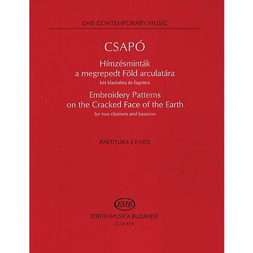 Editio Musica Budapest Embroidery Patterns on the Cracked Face of the Earth (Score and Parts) EMB Series Composed by Csapó Gyula