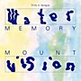 ALLIANCE Emily Sprague - Water Memory / Mount Vision