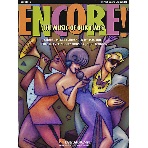 Hal Leonard Encore! The Music of Our Times (Medley) 2-Part Score arranged by Mac Huff
