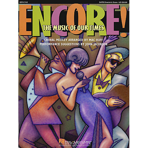 Hal Leonard Encore! The Music of Our Times (Medley) SATB Score arranged by Mac Huff