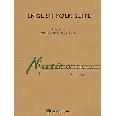 Hal Leonard English Folk Suite Concert Band Level 2 Composed by Elliot Del Borgo