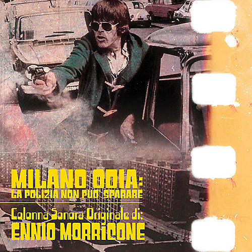 Ennio Morricone - Milano Odia: La Polizia Non Puo Sparare (Original Soundtrack)