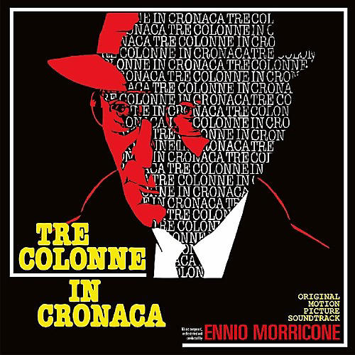 Ennio Morricone - Tre Colonne In Cronaca (Original Motion Picture Soundtrack)