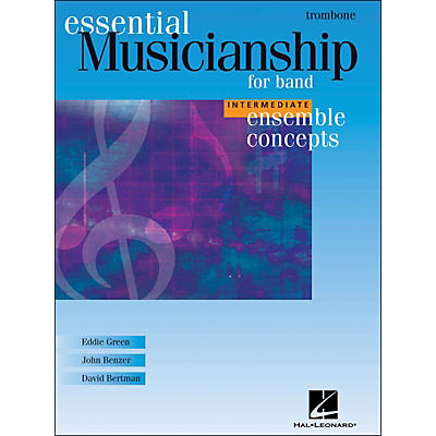 Hal Leonard Ensemble Concepts for Band - Intermediate Level Trombone