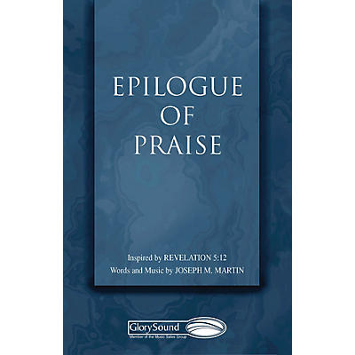 Shawnee Press Epilogue of Praise SATB composed by Joseph M. Martin