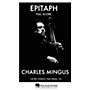 Jazz Workshop Inc. Epitaph (Complete - Full Score) Jazz Band Level 4 Composed by Charles Mingus