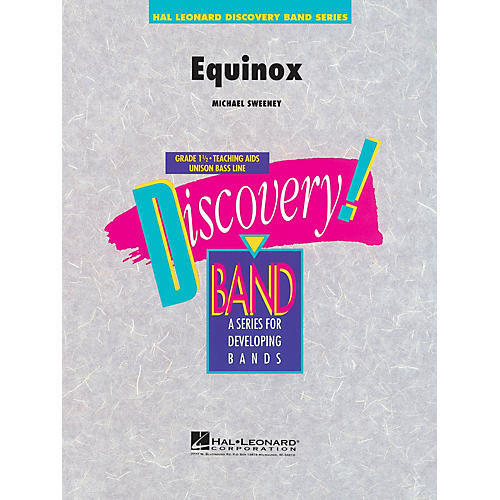 Hal Leonard Equinox Concert Band Level 1.5 Composed by Michael Sweeney
