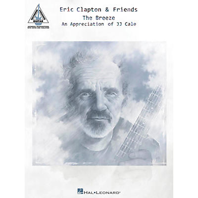 Hal Leonard Eric Clapton & Friends - The Breeze Guitar Tab Songbook