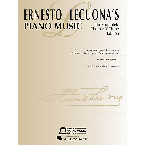 Edward B. Marks Music Company Ernesto Lecuona's Piano Music (The Complete Thomas Y. Tirino Edition) E.B. Marks Series Softcover