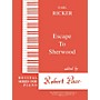 Lee Roberts Escape to Sherwood (Recital Series for Piano, Red (Book III)) Pace Piano Education Series by Earl Ricker