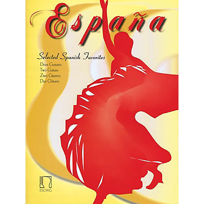 Max Eschig España (Selected Spanish Favorites Two Guitars) Editions Durand Series Composed by Various