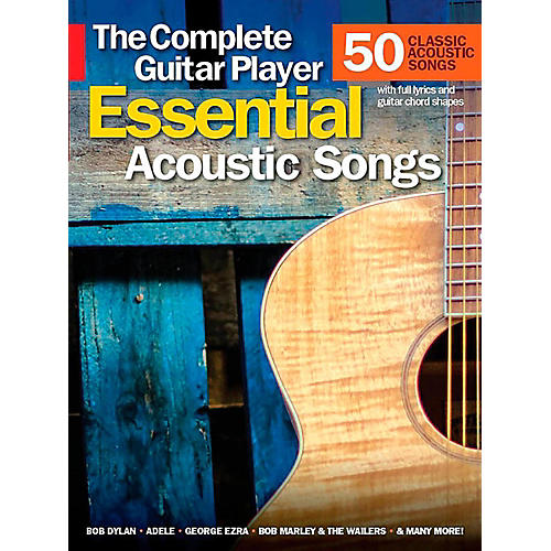 Essential Acoustic Songs - The Complete Guitar Player 50 Classic Acoustic Songs