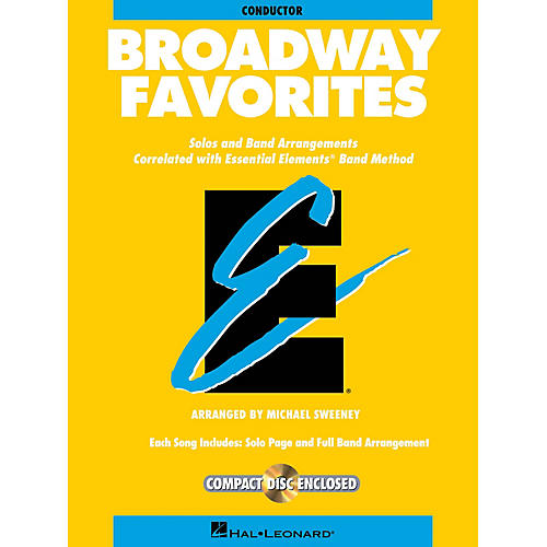 Hal Leonard Essential Elements Broadway Favorites Concert Band Level 1-1.5 Arranged by Michael Sweeney