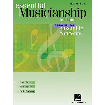 Hal Leonard Essential Musicianship for Band - Ensemble Concepts (Fundamental Level - Baritone T.C.) Concert Band
