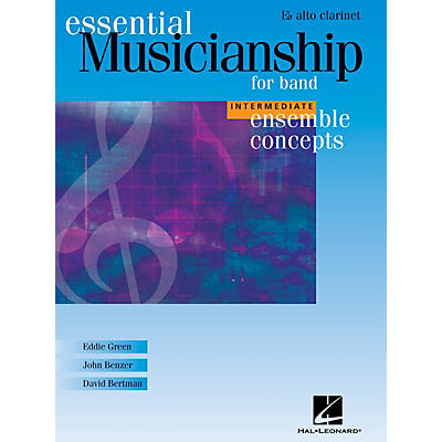 Hal Leonard Essential Musicianship for Band - Ensemble Concepts (Intermediate Level - Eb Alto Clarinet) Concert Band