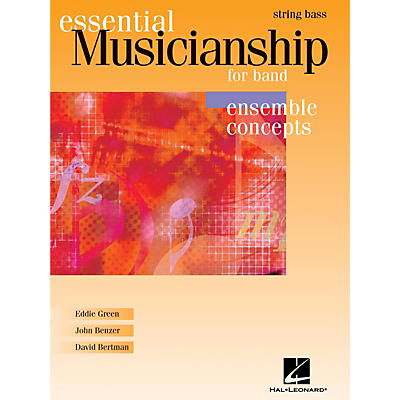 Hal Leonard Essential Musicianship for Band - Ensemble Concepts (String Bass) Concert Band