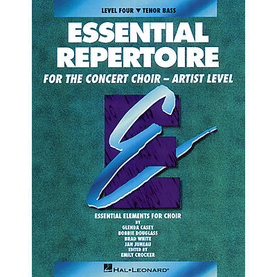 Hal Leonard Essential Repertoire for the Concert Choir - Artist Level Tenor Bass/Student 10-Pak by Glenda Casey