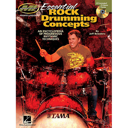 Musicians Institute Essential Rock Drumming Concepts-An Encyclopedia of Progressive Rhythmic Techniques BK/CD by Jeff Bowders