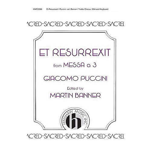 Hinshaw Music Et Resurrexit SSA composed by Giacomo Puccini
