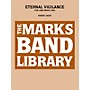 Edward B. Marks Music Company Eternal Vigilance (The Long Brave Line) Concert Band Level 5 Composed by Robert Jager