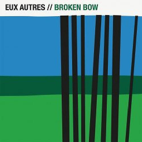 Eux Autres - Broken Bow