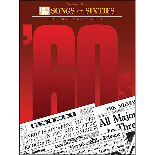 Even More Songs Of The 60s Decade Series arranged for piano, vocal, and guitar (P/V/G)