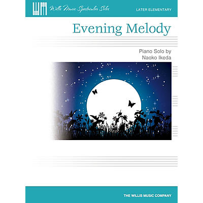 Willis Music Evening Melody (Later Elem Level) Willis Series by Naoko Ikeda
