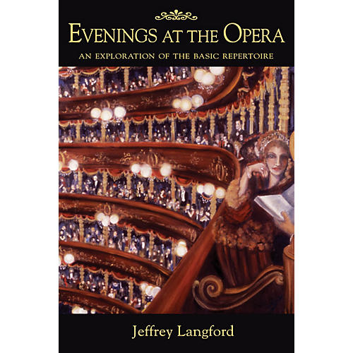 Evenings at the Opera Amadeus Series Softcover Written by Jeffrey Langford