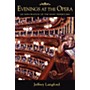 Amadeus Press Evenings at the Opera Amadeus Series Softcover Written by Jeffrey Langford