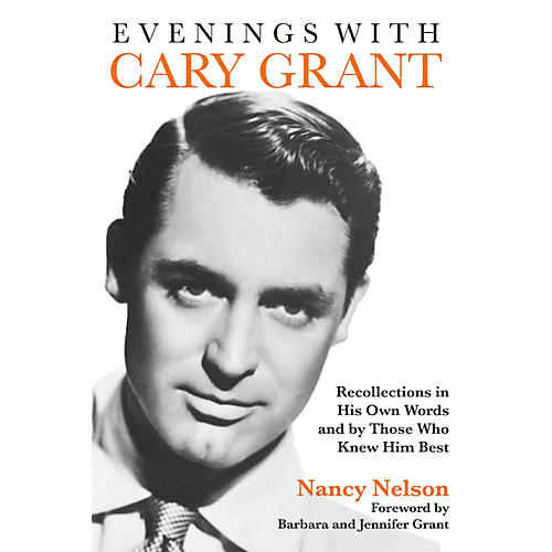 Evenings with Cary Grant Applause Books Series Softcover Written by Nancy Nelson