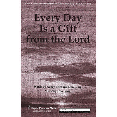 Shawnee Press Every Day Is a Gift from the Lord SATB WITH FLUTE (OR C-INST) composed by Don Besig