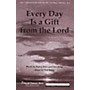 Shawnee Press Every Day Is a Gift from the Lord SATB WITH FLUTE (OR C-INST) composed by Don Besig