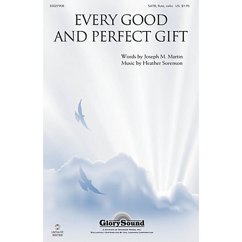 Shawnee Press Every Good and Perfect Gift SATB, FLUTE & CELLO OBBLIGATO composed by Heather Sorenson